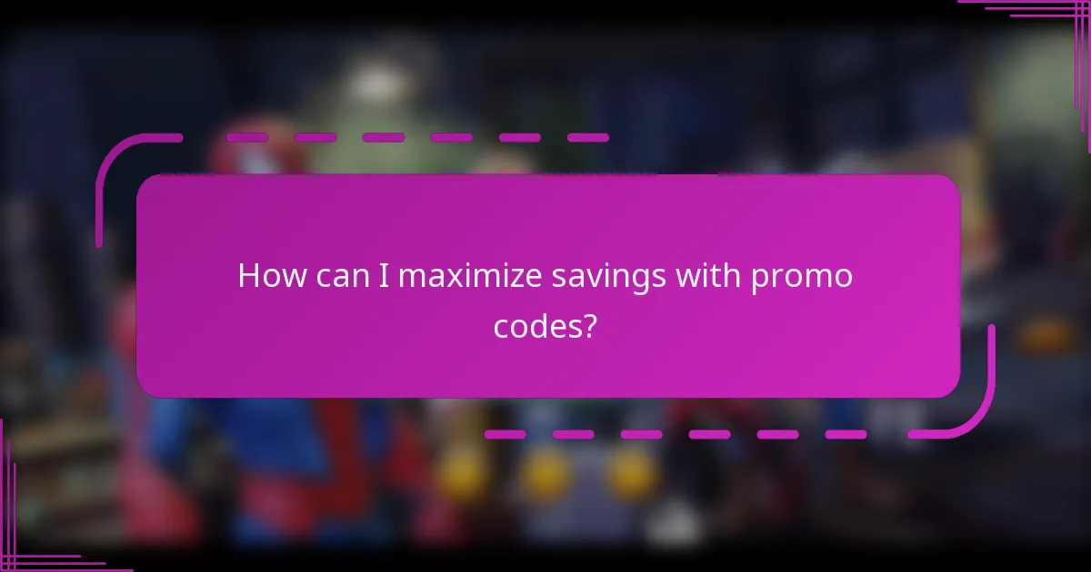 How can I maximize savings with promo codes?