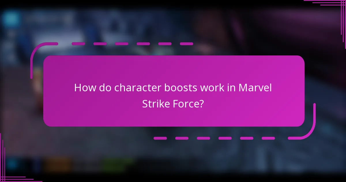 How do character boosts work in Marvel Strike Force?