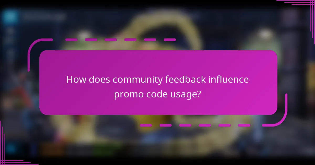 How does community feedback influence promo code usage?