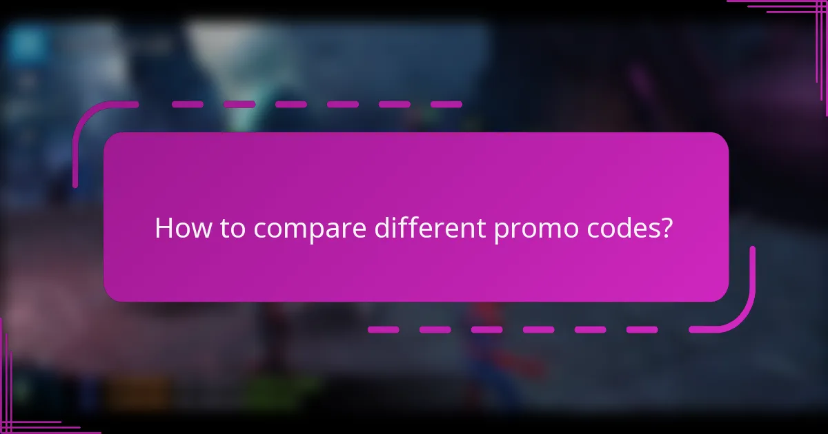 How to compare different promo codes?