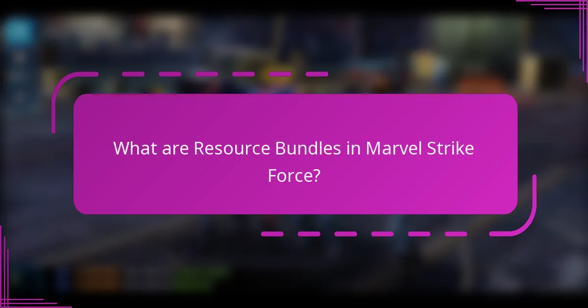 What are Resource Bundles in Marvel Strike Force?