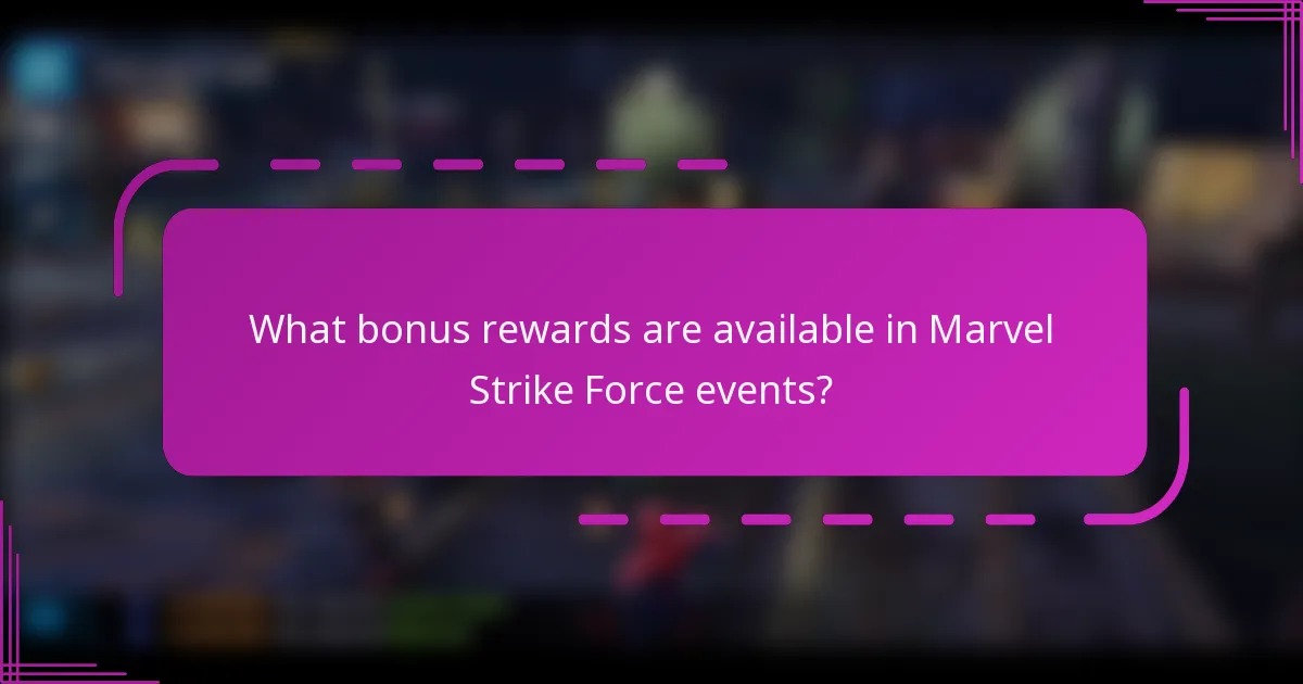 What bonus rewards are available in Marvel Strike Force events?