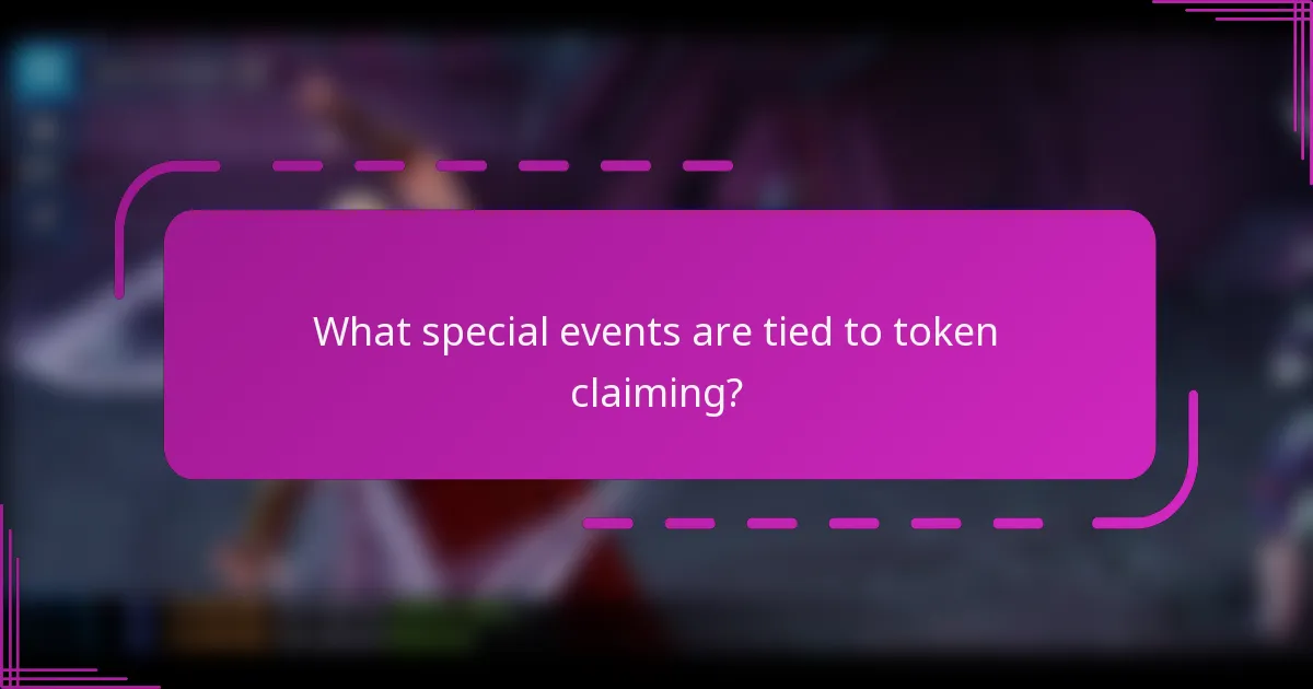 What special events are tied to token claiming?