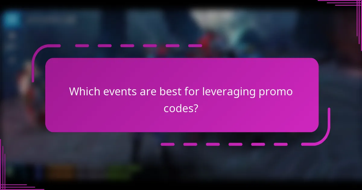 Which events are best for leveraging promo codes?