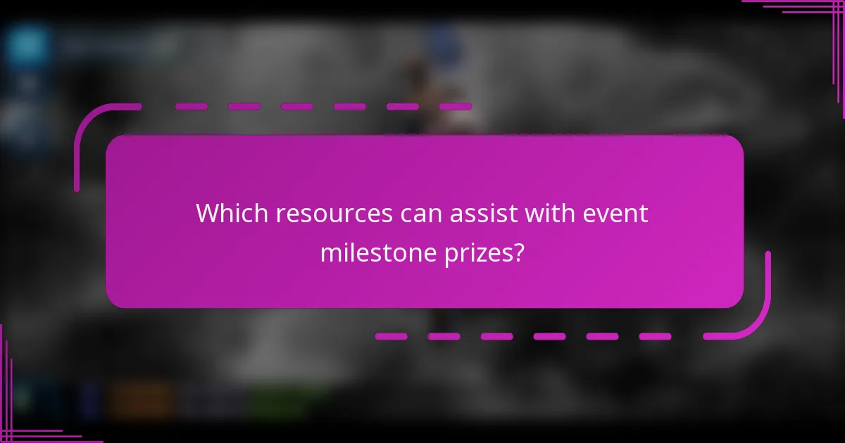 Which resources can assist with event milestone prizes?