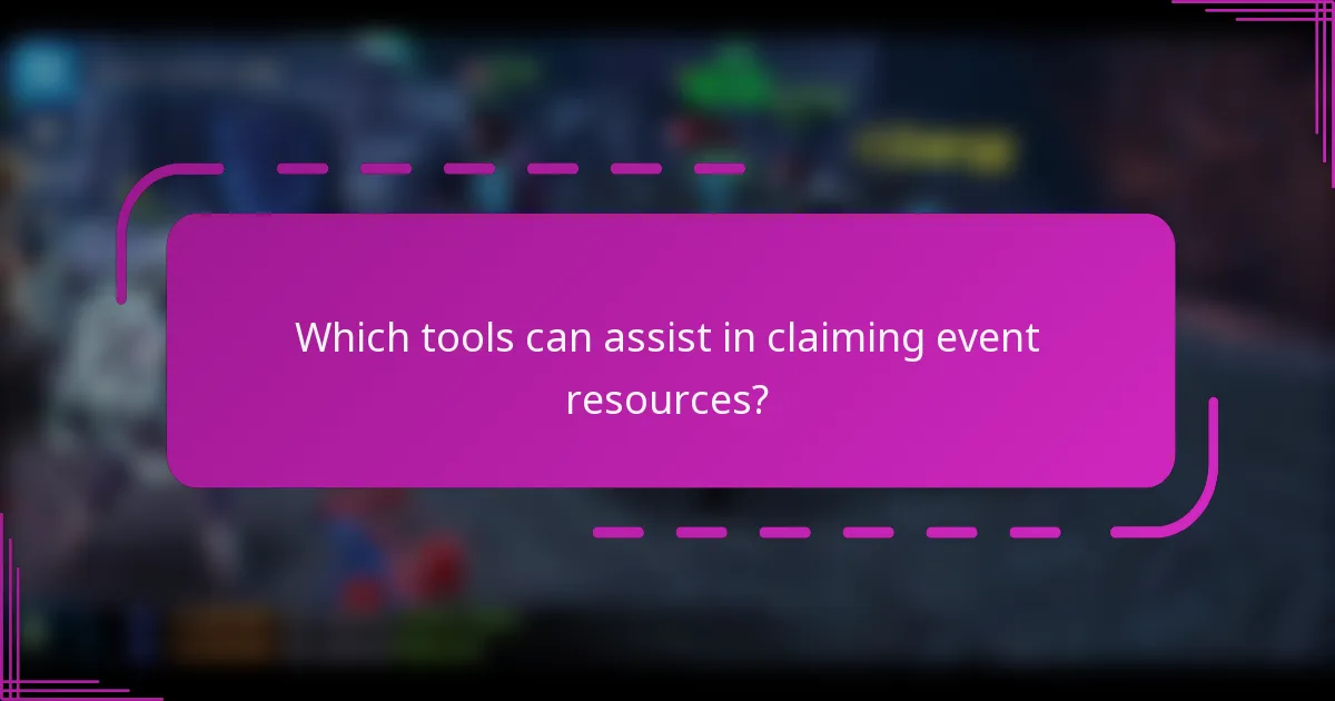Which tools can assist in claiming event resources?